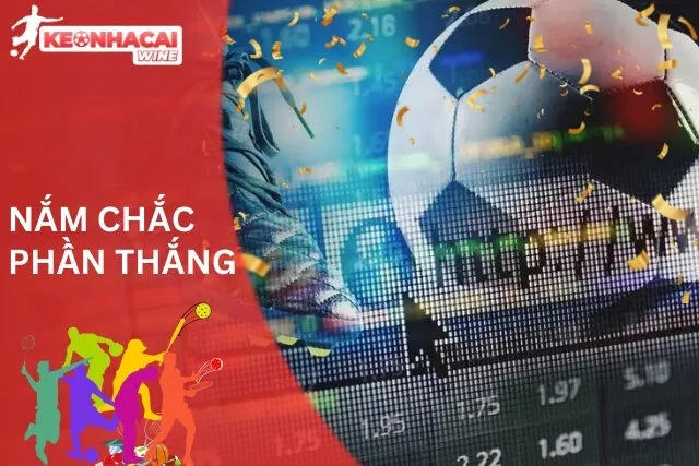 Kèo Tỷ Số Chính Xác: Nắm Chắc Phần Thắng